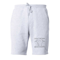 Don't Worry Beach Happy Fleece Short | Artistshot