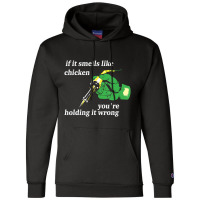 If It Smells Like Chicken You're Holding It Wrong Champion Hoodie | Artistshot