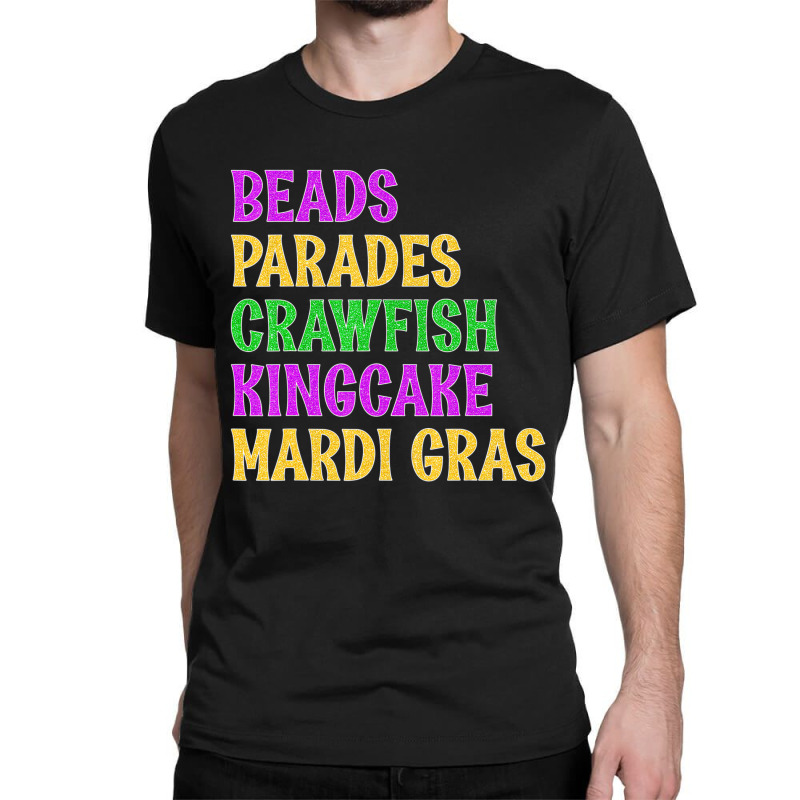 Beads, Parades, Crawfish, Kingcake, Mardi Gras Men Classic T-shirt | Artistshot