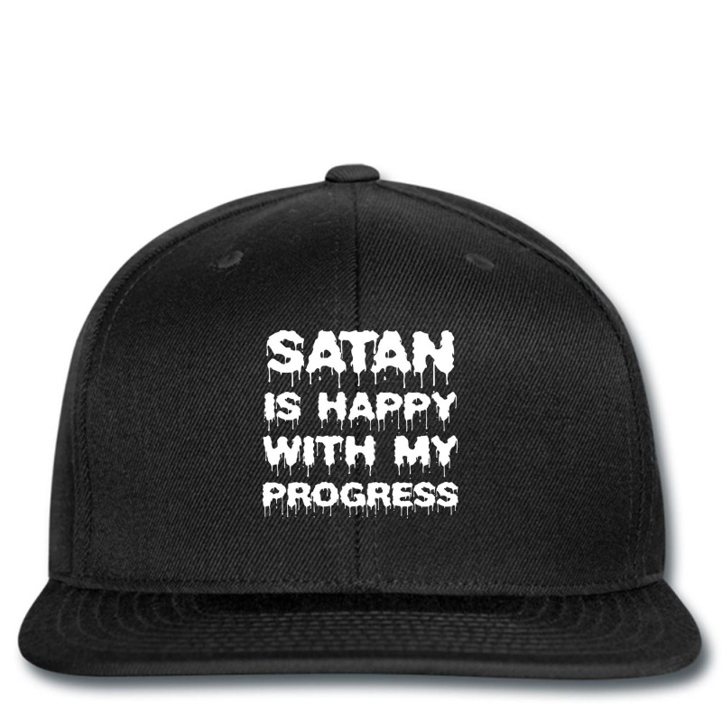 Satan Is Happy With My Progress Printed hat by rastyrocl | Artistshot