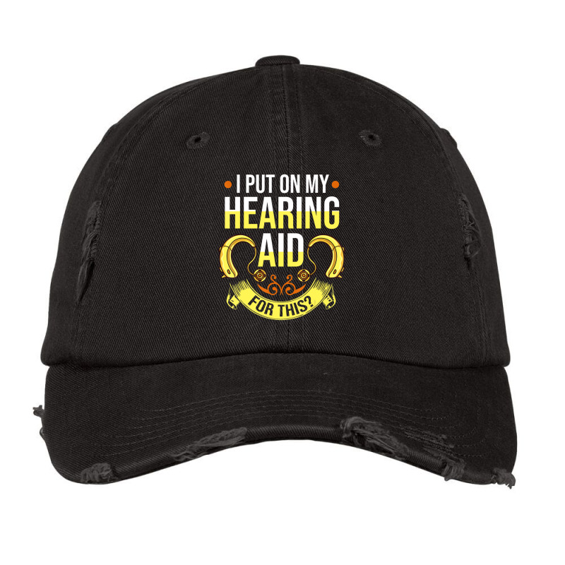 Hearing Aid Gift Funny Deaf Awareness T Shirt Vintage Cap by mogakino | Artistshot