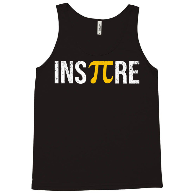 Inspire Pi 3.14 Math Teacher Pi National Day Cool Inspire Pi T Shirt Tank Top | Artistshot