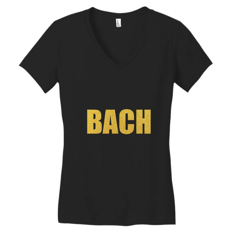 Bach, Inspiration Shirt, Bach Shirt, Johann Sebastian Bach... Women's V-neck T-shirt | Artistshot