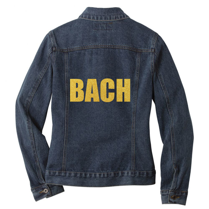 Bach, Inspiration Shirt, Bach Shirt, Johann Sebastian Bach... Ladies Denim Jacket | Artistshot