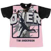 It's Over Tim Anderson Graphic T-shirt | Artistshot