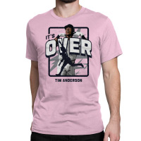 It's Over Tim Anderson Classic T-shirt | Artistshot