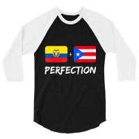 Ecuadorian Plus Puerto Rican Perfection Heritage G 3/4 Sleeve Shirt | Artistshot