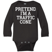 Pretend I'm A Traffic Cone Lazy Halloween Costume Long Sleeve Baby Bodysuit | Artistshot