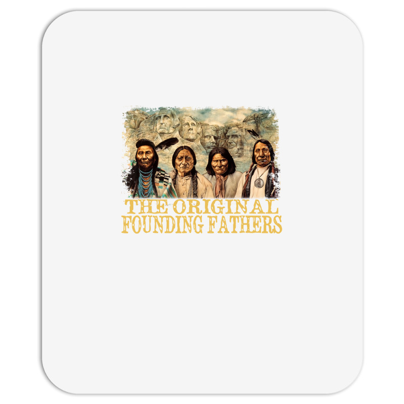 Original Founding Fathers Native American Pullover Mousepad | Artistshot