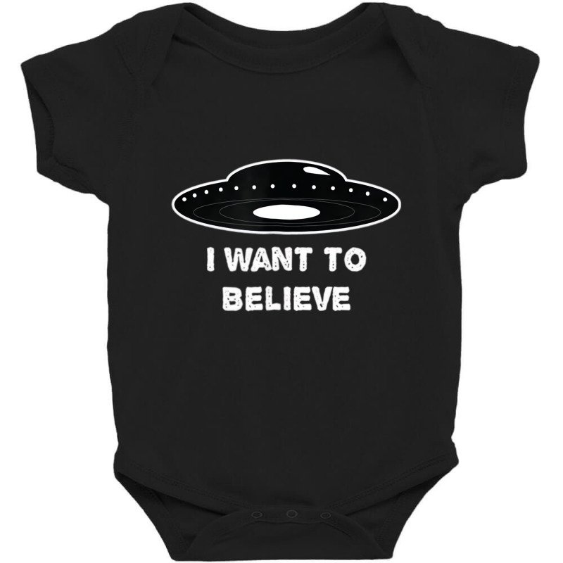 I Want To Believe Ufo Alien T Shirt For Men Women Baby Bodysuit by hausch | Artistshot