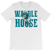 Jaylen Waddle To The House T-shirt | Artistshot