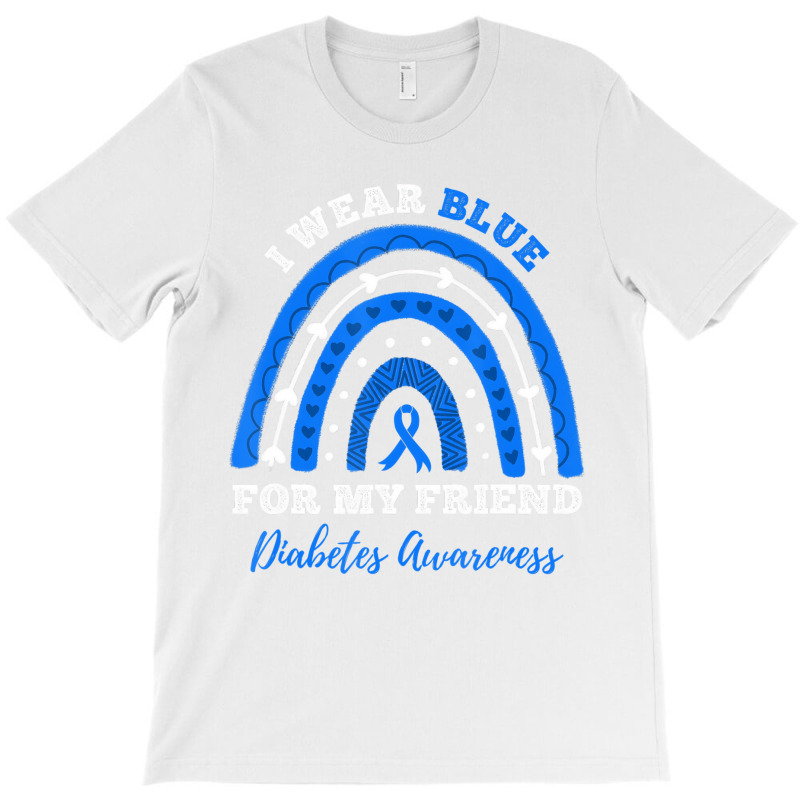 I Wear Blue For My Friend T1d Type 1 Diabetes Awar T-shirt | Artistshot