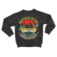 Buffalo River Arkansas National Park River Floatin Toddler Sweatshirt | Artistshot