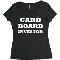 Cardboard Investor Women's Triblend Scoop T-shirt | Artistshot