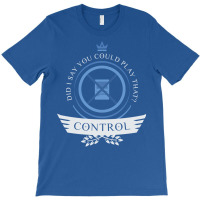 Control Life V1 8 T-shirt | Artistshot