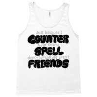 Counter Spell Friends  Mtg Counterspell T Shirt 1 Tank Top | Artistshot