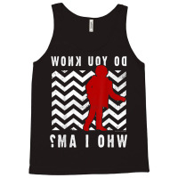 Twin Peaks Do You Know Who I Am The Arm Text Graph Tank Top | Artistshot