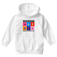 Bourbon Makes Everything Better T Shirt Youth Hoodie | Artistshot