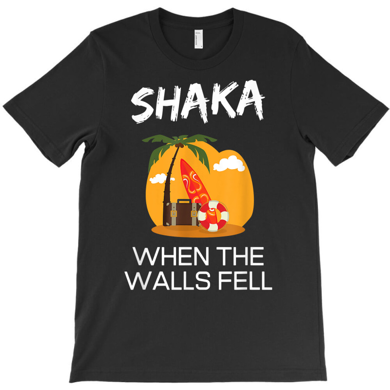 Shaka When The Walls Fell. Hawaiian Greetings Alie T-Shirt by fieyzacik | Artistshot