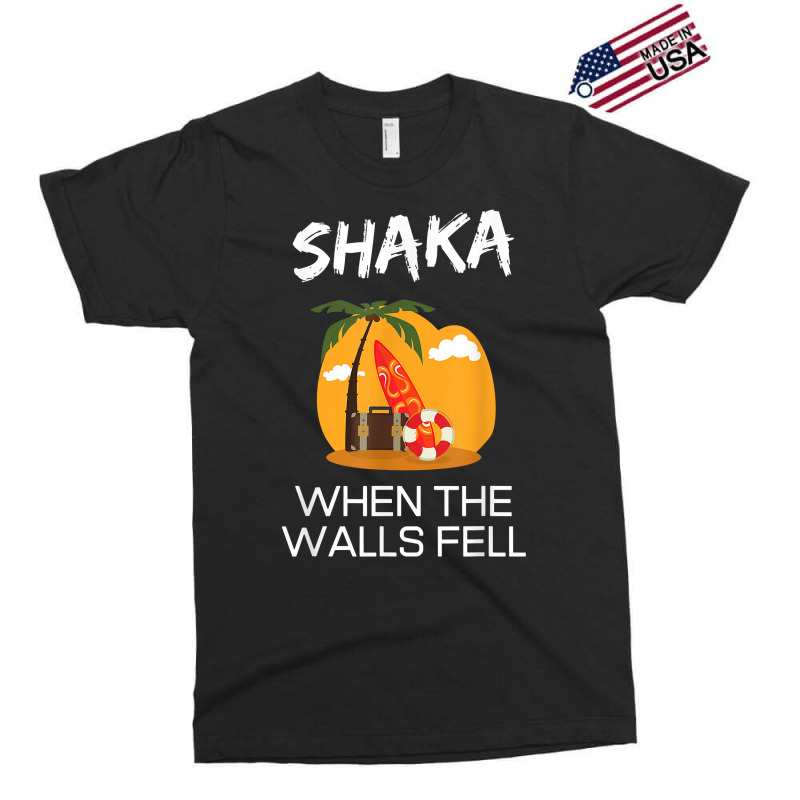 Shaka When The Walls Fell. Hawaiian Greetings Alie Exclusive T-shirt by fieyzacik | Artistshot