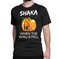 Shaka When The Walls Fell. Hawaiian Greetings Alie Classic T-shirt | Artistshot