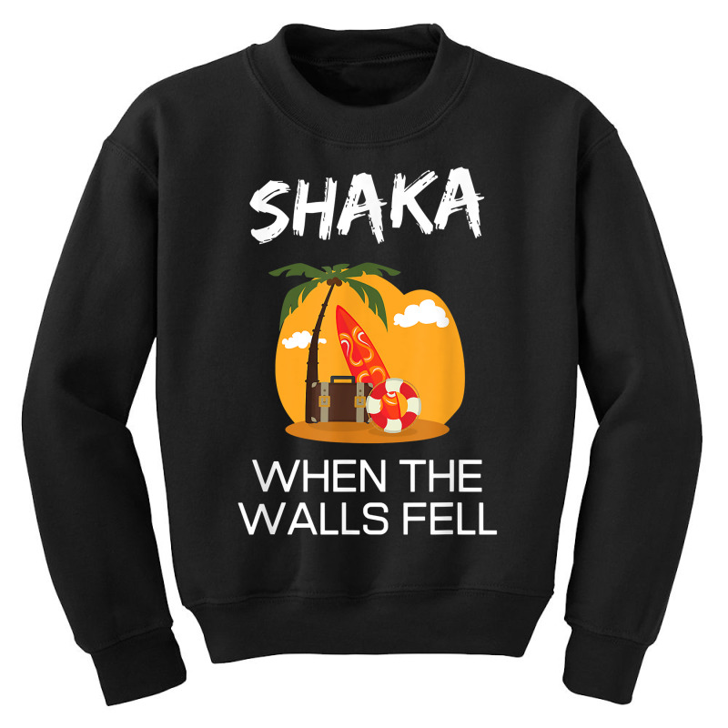 Shaka When The Walls Fell. Hawaiian Greetings Alie Youth Sweatshirt by fieyzacik | Artistshot