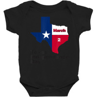 Texas Independence Day On March 2, 1836, Texas Fla Baby Bodysuit | Artistshot