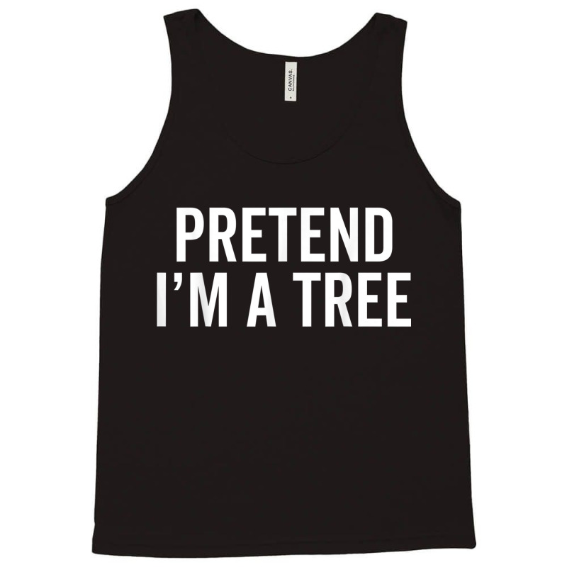 Tree Halloween Costume Pretend I'm A Tree Lazy Hal Tank Top | Artistshot