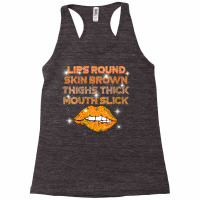 Womens Lips Round Skin Brown Thighs Thick Mouth Sl Racerback Tank | Artistshot