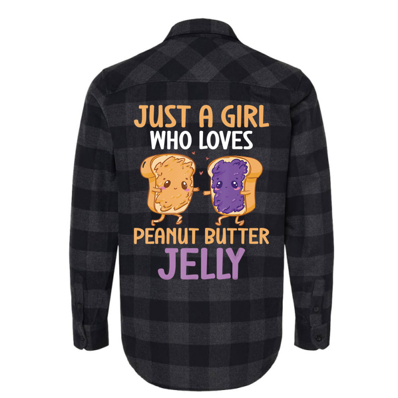 Peanut Butter And Jelly Girl Who Loves Peanut Butt Flannel Shirt | Artistshot