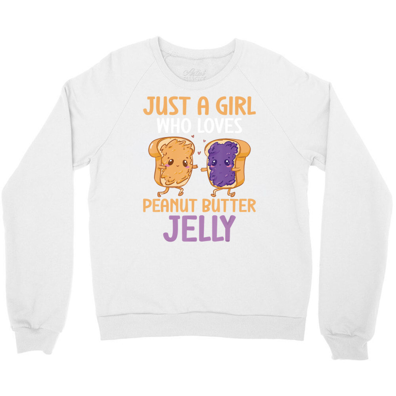 Peanut Butter And Jelly Girl Who Loves Peanut Butt Crewneck Sweatshirt | Artistshot