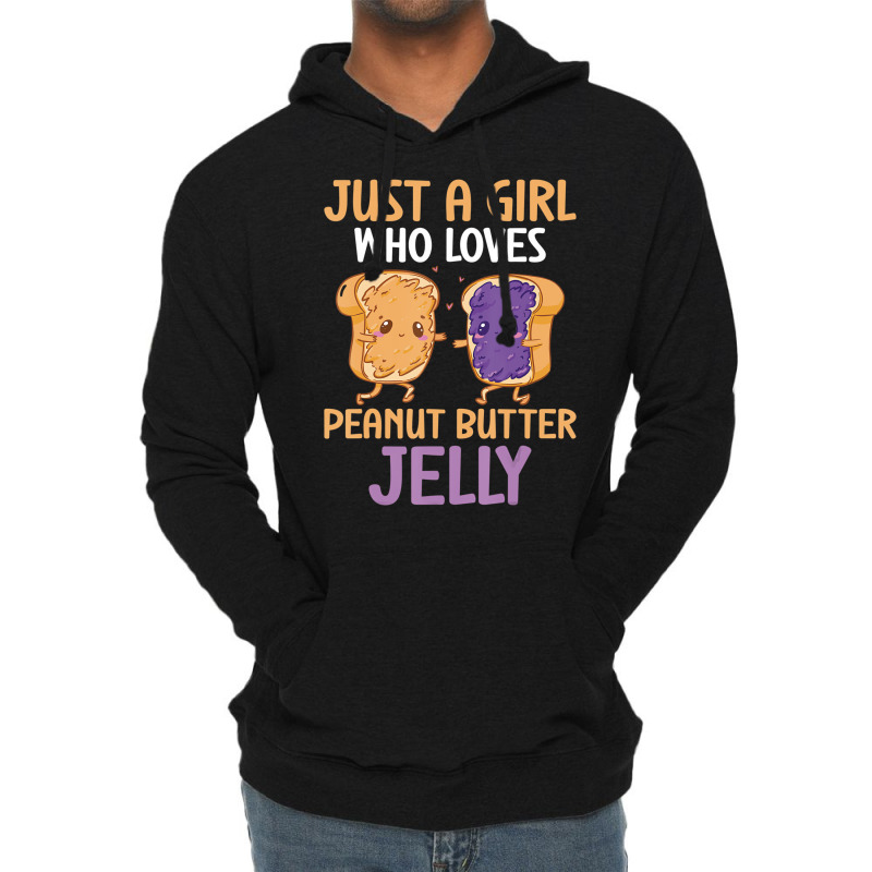 Peanut Butter And Jelly Girl Who Loves Peanut Butt Lightweight Hoodie | Artistshot