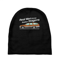 Station Wagon Shirt Real Men Drive Station Wagons Baby Beanies | Artistshot