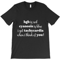 Hgb Is Red Cyanosis Is Blue Cardiac Nurse Valentin T-shirt | Artistshot