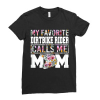 Womens My Favorite Dirt Bike Rider Calls Me Mom Fu Ladies Fitted T-shirt | Artistshot