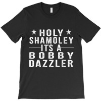 Curse Of Island Holy Shamoley Bobby Dazzler T Shir T-shirt | Artistshot