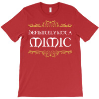 Definitely Not A Mimic Tabletop Rpg Addict 25 T-shirt | Artistshot