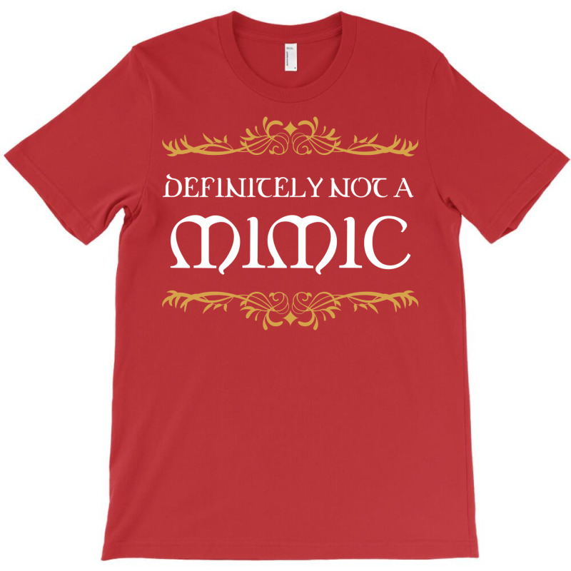 Definitely Not A Mimic Tabletop Rpg Addict 25 T-shirt | Artistshot