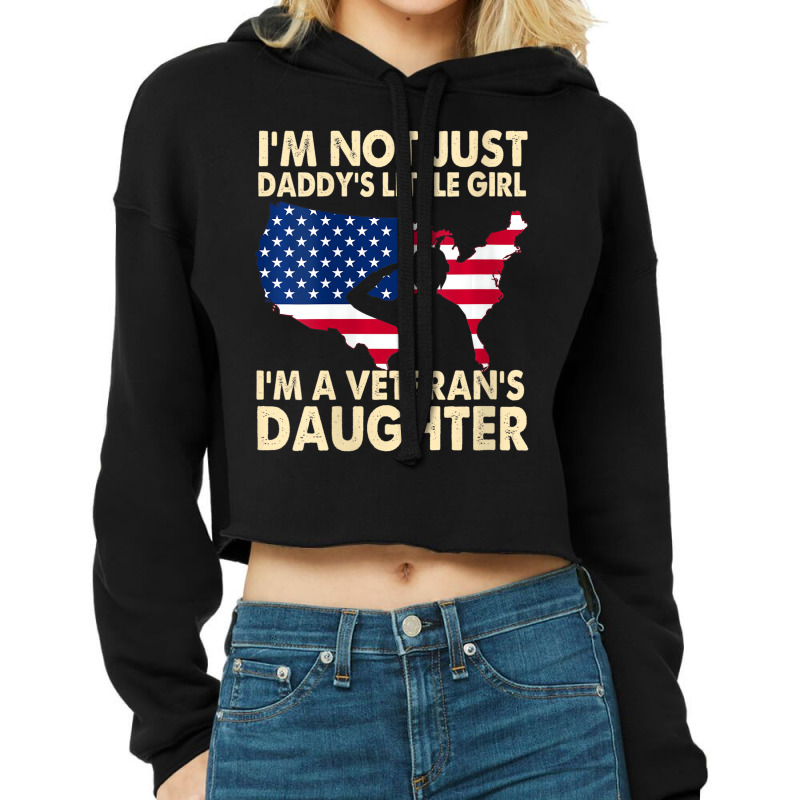 Womens I'm Not Just Daddy's Little Girl Veteran's Cropped Hoodie by refahnes | Artistshot