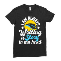 I Am Always Writing A Story In My Head Author Nove Ladies Fitted T-shirt | Artistshot