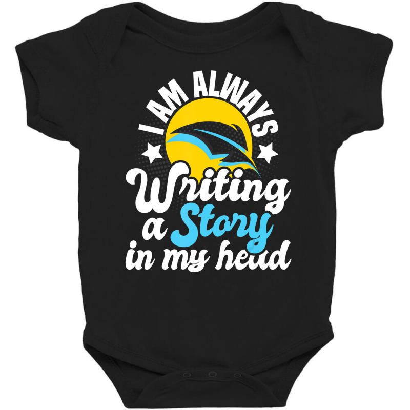 I Am Always Writing A Story In My Head Author Nove Baby Bodysuit by galloywa | Artistshot