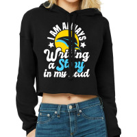 I Am Always Writing A Story In My Head Author Nove Cropped Hoodie | Artistshot