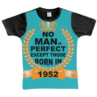 No Man Is Perfect Except Those Born In 1952 Graphic Youth T-shirt | Artistshot