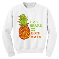 I’ve Heard It Both Ways Psych Pineapple Lover T Youth Sweatshirt | Artistshot