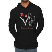 His Fight Is My Fight Parkinson's Awareness T Shir Lightweight Hoodie | Artistshot