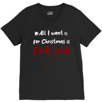 All I Want For Christmas Is Elder Wand V-neck Tee | Artistshot