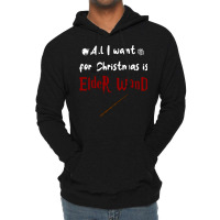 All I Want For Christmas Is Elder Wand Lightweight Hoodie | Artistshot