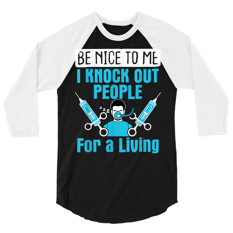 Nurse Anesthetist I Knock Out People Crna Anesthes 3/4 Sleeve Shirt | Artistshot