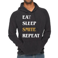 Eat Sleep Smite Repeat   Funny Paladin 30 Vintage Hoodie | Artistshot