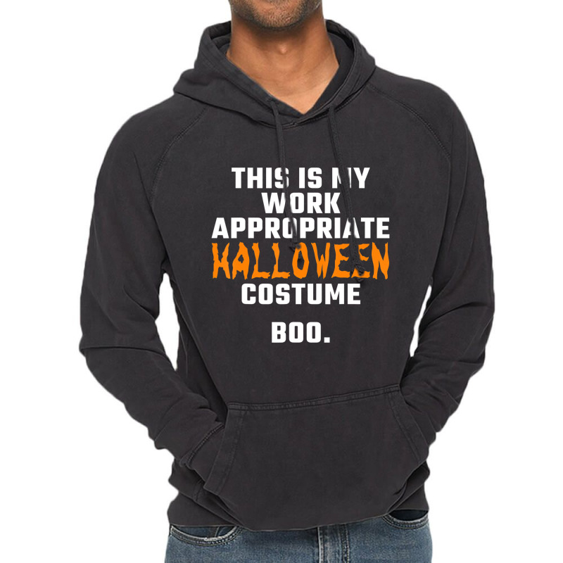 This Is My Work Appropriate Halloween Costume Boo Vintage Hoodie by calguaa | Artistshot